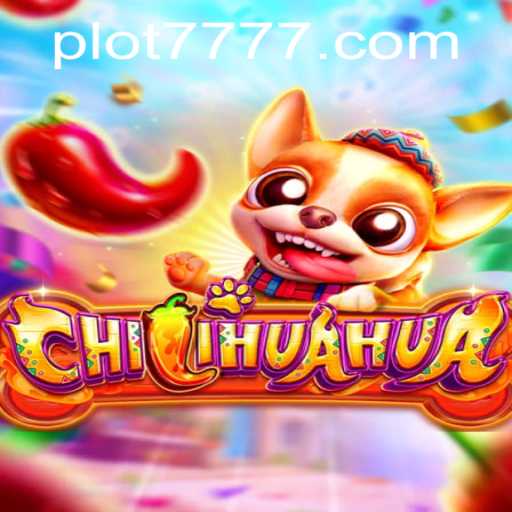 Dive into the Exciting World of CHILIHUAHUA: PLOT 777